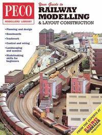 Your Guide to Railway Modelling & Layout Construction, Häftad