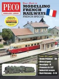 bokomslag Your Guide to Modelling French Railways