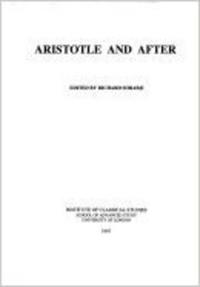 bokomslag Aristotle and After (BICS Supplement 68)