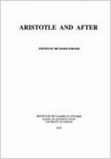 Richard Sorabji - Aristotle and After (BICS Supplement 68), Häftad