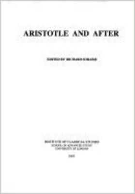 bokomslag Aristotle and After (BICS Supplement 68)