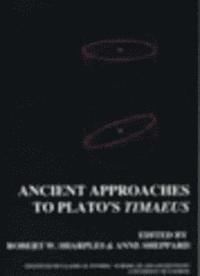 bokomslag Ancient Approaches to Plato's Timaeus (BICS Supplement 78)