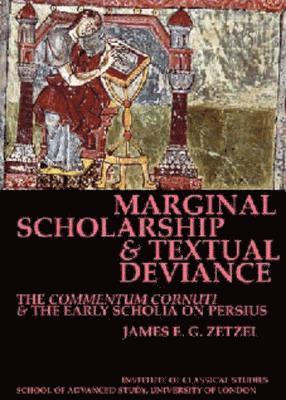 Marginal Scholarship and Textual Deviance (BICS Supplement 84) 1