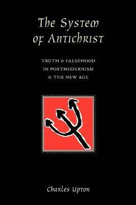 Charles Upton - System of Antichrist, Häftad