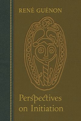 Rene Guenon, S.D. Fohr - Perspectives on Initiation, Häftad