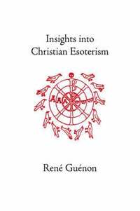 bokomslag Insights into Christian Esoterism