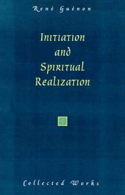 bokomslag Initiation and Spiritual Realization