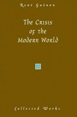 The Crisis of the Modern World 1