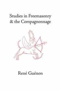 bokomslag Studies in Freemasonry and the Compagnonnage