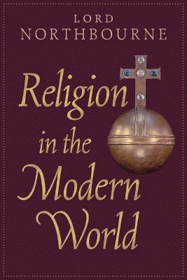 Northbourne, Christopher James - Religion in the Modern World, Häftad