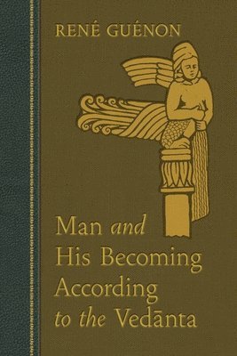 "Rene", James Richard Wetmore - Man and His Becoming According to the Vedanta, Häftad