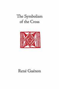 bokomslag The Symbolism of the Cross