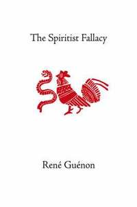 bokomslag The Spiritist Fallacy