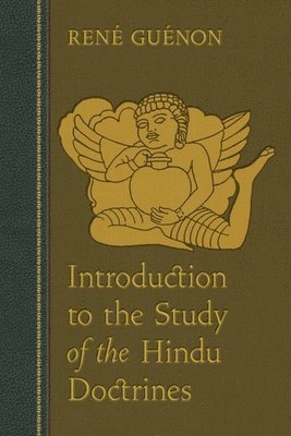 Rene Guenon, Guenon, James Richard Wetmore - Introduction to the Study of the Hindu Doctrines, Häftad