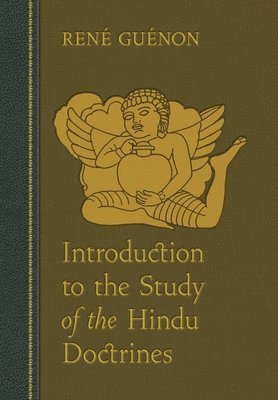 Rene Guenon, James Richard Wetmore - Introduction to the Study of the Hindu Doctrines, Inbunden
