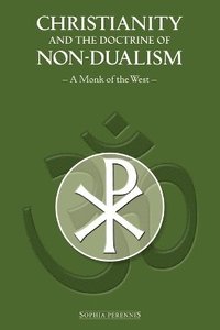 bokomslag Christianity and the Doctrine of Non-Dualism