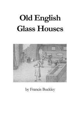 Old English Glass Houses 1