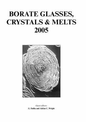 Borate Glasses Crystals and Melts 2005 1