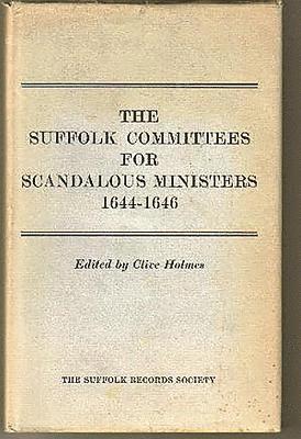 Clive Holmes - Suffolk Committees for Scandalous Ministers 1644-46, Inbunden
