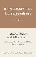 R.B. Beckett - Constable Correspondence volume 4 Patrons, Dealers and Fellow Artists, Inbunden