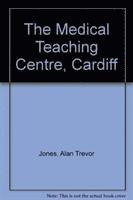 The Medical Teaching Centre, Cardiff 1