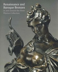 bokomslag Renaissance and Baroque Bronzes: