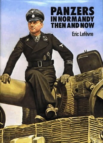 Eric Lefevre - Panzers in Normandy, Inbunden