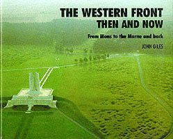 Western Front: Then and Now - From Mons to the Marne and Back 1