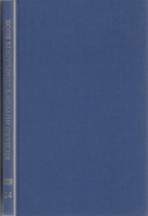 Timothy V. Hitchcock - Richard Hutton's Complaints Book, Inbunden