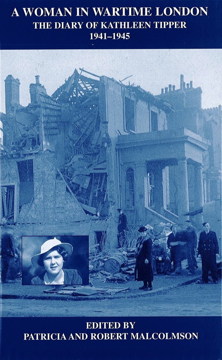 Patricia Malcolmson, Robert Malcolmson, Robert (Author) Malcolmson - Woman in Wartime London, Inbunden