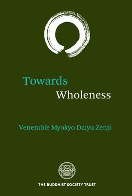Venerable Myokyo-Ni - Towards Wholeness, Häftad