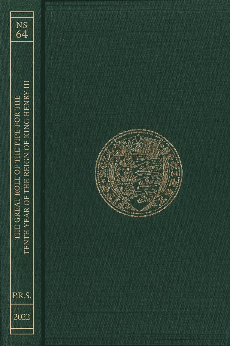 The Great Roll of the Pipe for the Tenth Year of the Reign of King Henry III Michaelmas 1226 1