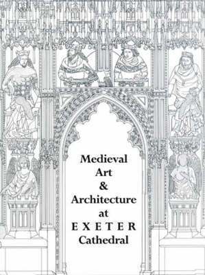 Medieval Art and Architecture at Exeter Cathedral 1