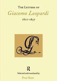bokomslag The Letters of Giacomo Leopardi 1817-1837