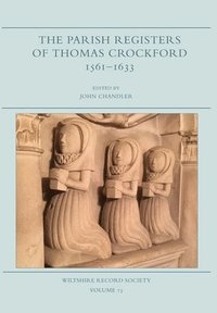 bokomslag The Parish Registers of Thomas Crockford 1561-1633