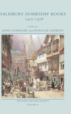John Chandler, Douglas Crowley - Salisbury Domesday Books 1413-1478, Inbunden