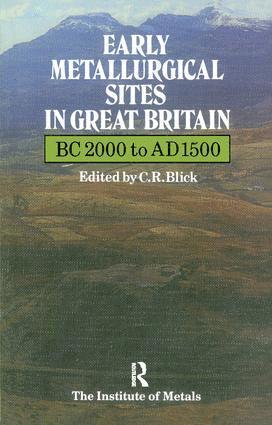 C. R. Blick - Early Metallurgical Sites in Great Britain, Häftad