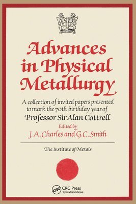 James A. Charles - Advances in Physical Metallurgy, Inbunden