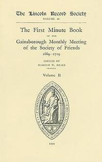bokomslag First Minute Book of the Gainsborough Monthly Meeting of the Society of Friends, 1699-1719  II