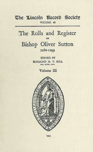 Rosalind M.T. Hill - Rolls and Register of Bishop Oliver Sutton 1280-1299 [III], Inbunden