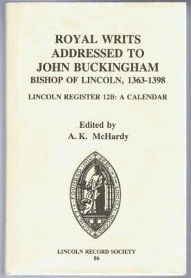 Alison K. McHardy - Royal Writs addressed to John Buckingham, Bishop of Lincoln, 1363-1398, Inbunden