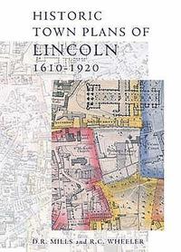bokomslag Historic Town Plans of Lincoln, 1610-1920