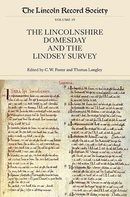 C W Foster, Thomas Longley, C. W. Foster - The Lincolnshire Domesday and the Lindsey Survey, Häftad