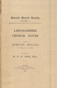 bokomslag Lincolnshire Church Notes made by Gervase Holles, AD 1634-1642