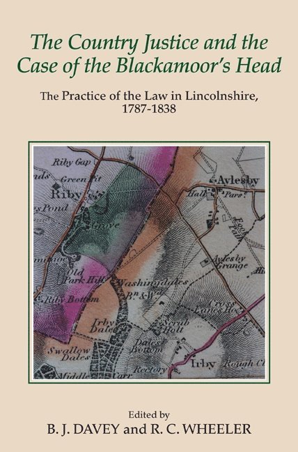 B.J. Davey, R.C. Wheeler, B. J. Davey, R. C. Wheeler, B J Davey, R C Wheeler - Country Justice and the Case of the Blackamoor's Head, Inbunden