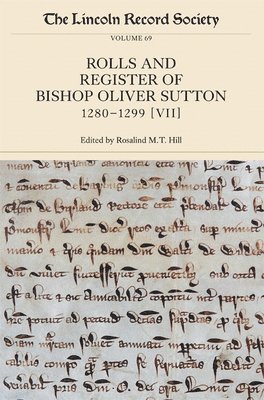 The Rolls and Register of Bishop Oliver Sutton, 1280-1299 1