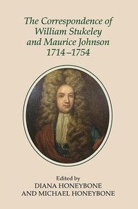 bokomslag The Correspondence of William Stukeley and Maurice Johnson, 1714-1754