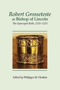 bokomslag Robert Grosseteste as Bishop of Lincoln