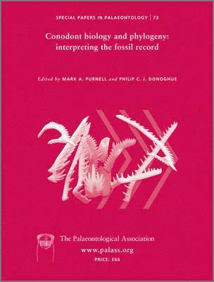 Mark A. Purnell, Philip C. J. Donoghue - Special Papers in Palaeontology, Conodont Biology and Phylogeny, Häftad