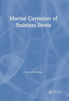 D. Feron, D. Féron - Marine Corrosion of Stainless Steels, Häftad